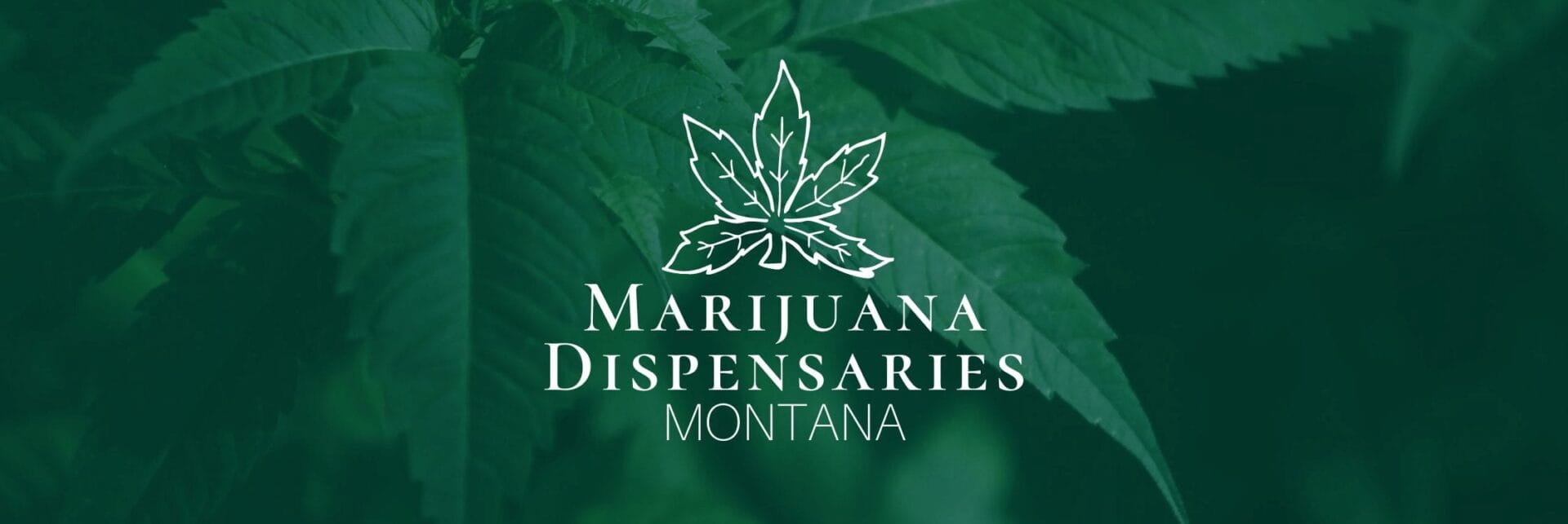 Marijuana Dispensaries in Montana Marijuana Dispensaries in Montana