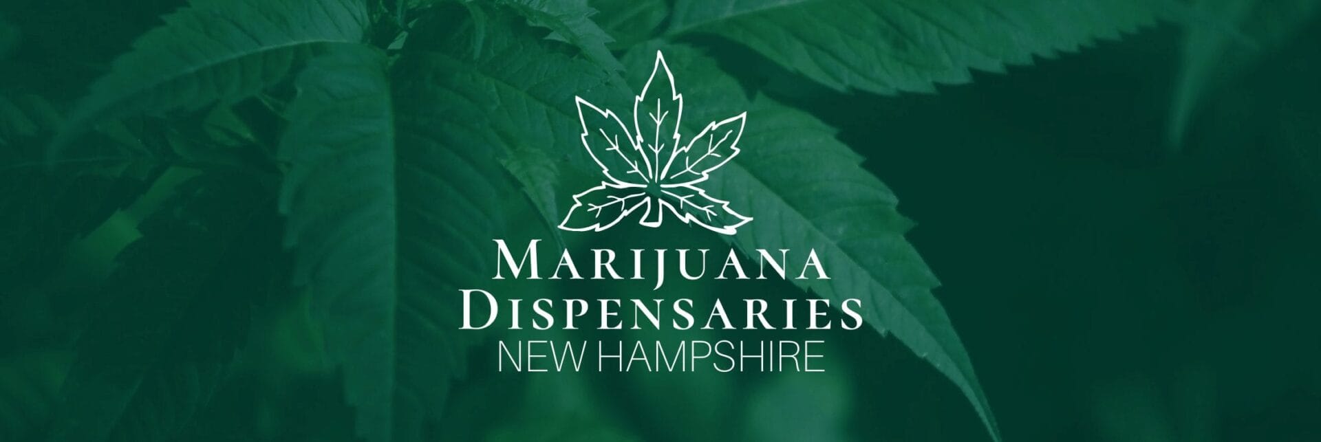 Marijuana Dispensaries in New Hampshire Marijuana Dispensaries in New Hampshire