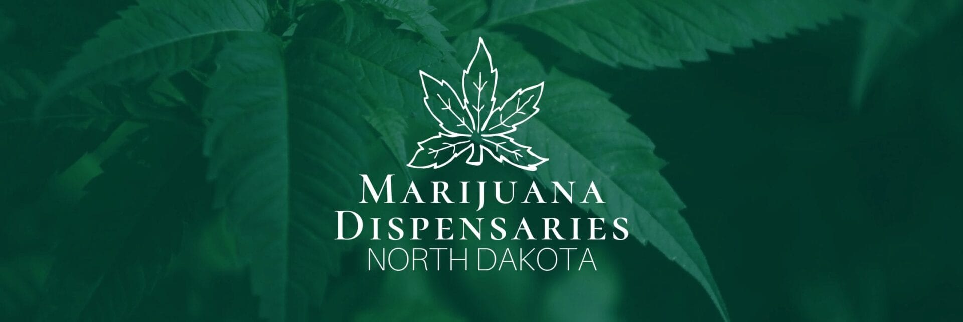 Marijuana Dispensaries in North Dakota Marijuana Dispensaries in North Dakota